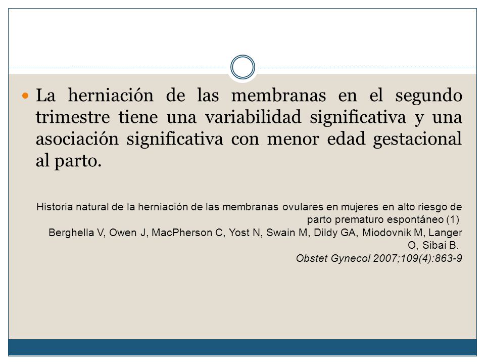 La herniación de las membranas en el segundo trimestre tiene una variabilidad significativa y una asociación significativa con menor edad gestacional al parto.