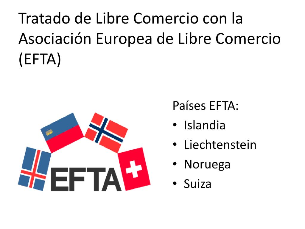 Tratado de Libre Comercio con la Asociación Europea de Libre Comercio (EFTA)