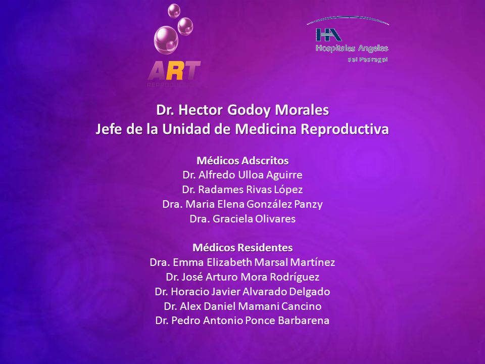Dr. Hector Godoy Morales Jefe de la Unidad de Medicina Reproductiva