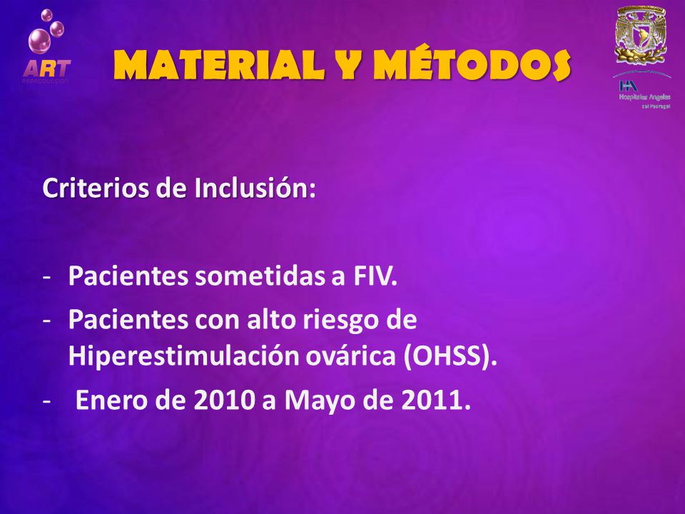 MATERIAL Y MÉTODOS Criterios de Inclusión: Pacientes sometidas a FIV.
