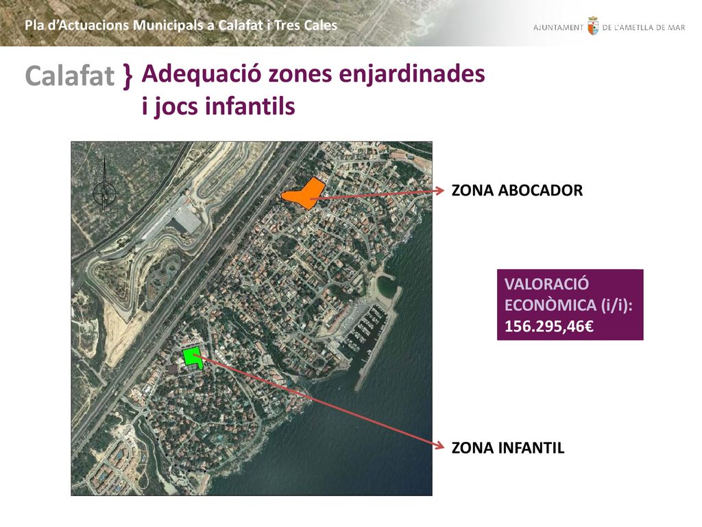Calafat } Adequació zones enjardinades i jocs infantils ZONA ABOCADOR