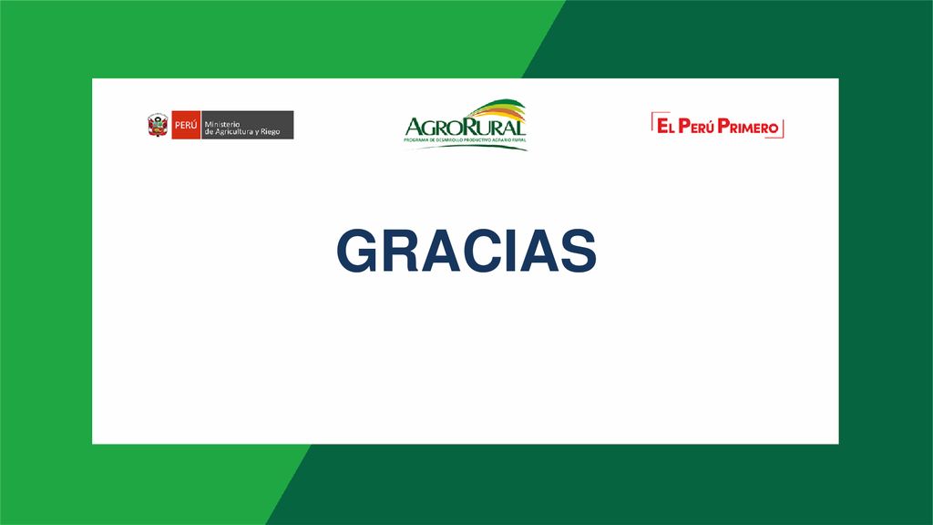 GRACIAS Logo de OPA, OPD, proyecto especial, siempre va al costado del logo del Minagri. Siempre se visualiza el logo de la Gestión.