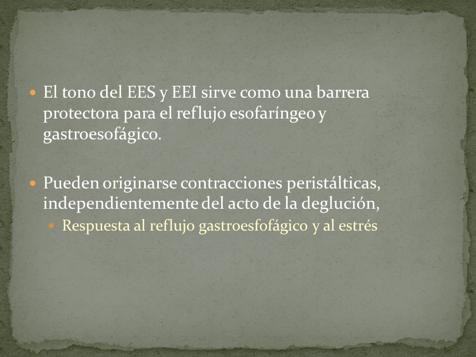 El tono del EES y EEI sirve como una barrera protectora para el reflujo esofaríngeo y gastroesofágico.