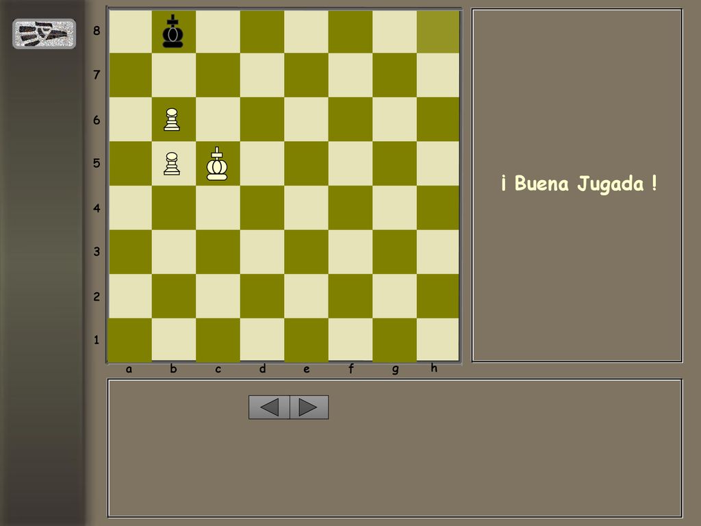 a b c d e f g h ¡ Buena Jugada !