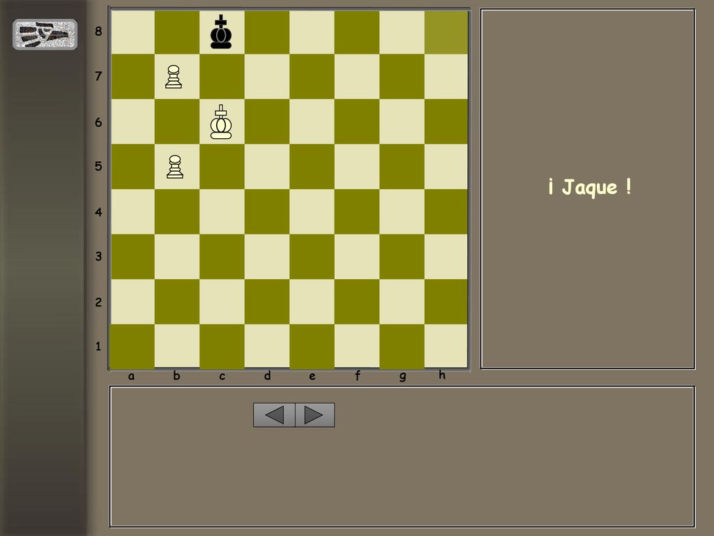 a b c d e f g h ¡ Jaque !