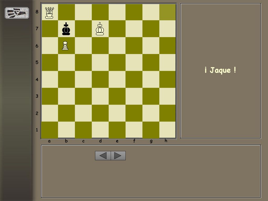 a b c d e f g h ¡ Jaque !