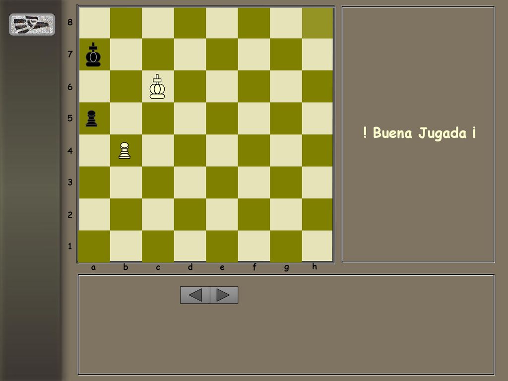 a b c d e f g h ! Buena Jugada ¡