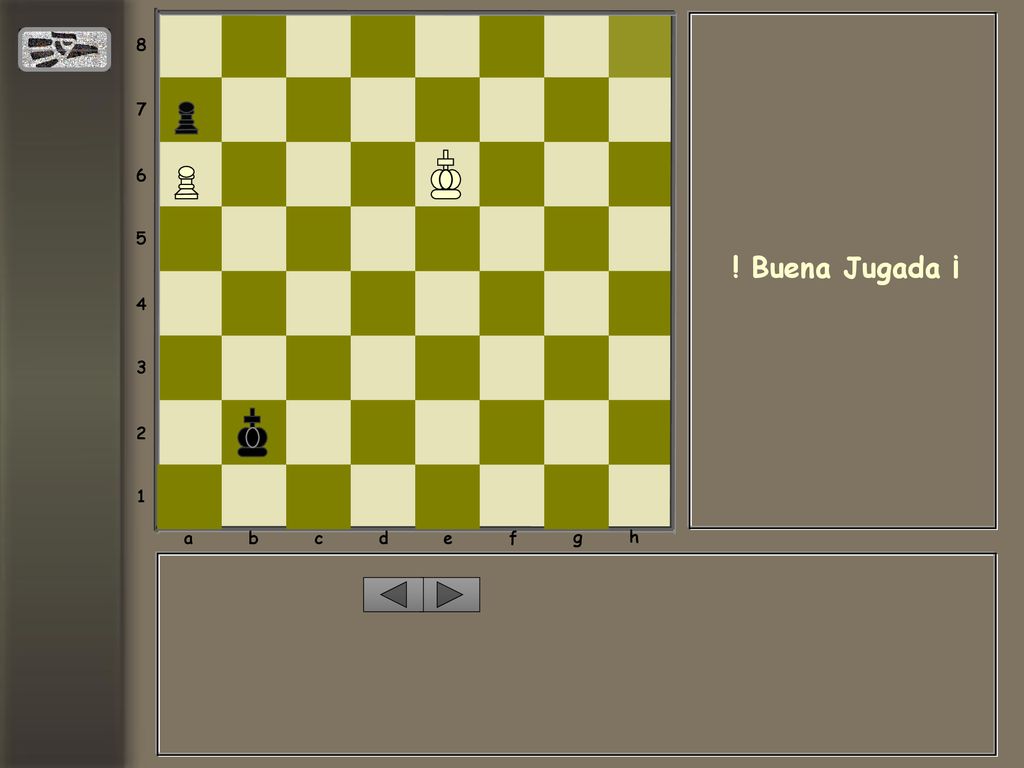 a b c d e f g h ! Buena Jugada ¡
