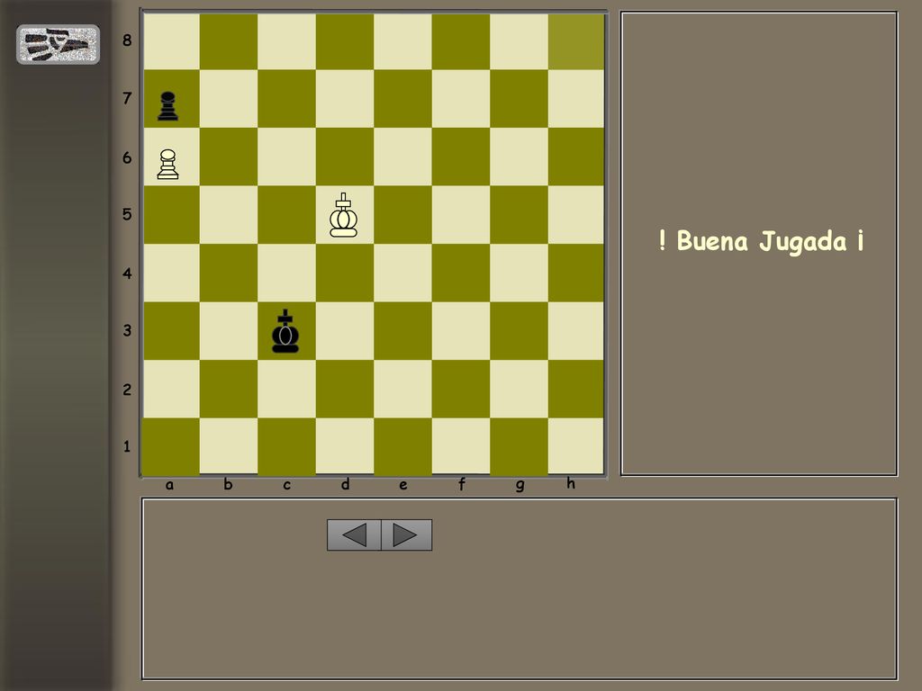 a b c d e f g h ! Buena Jugada ¡