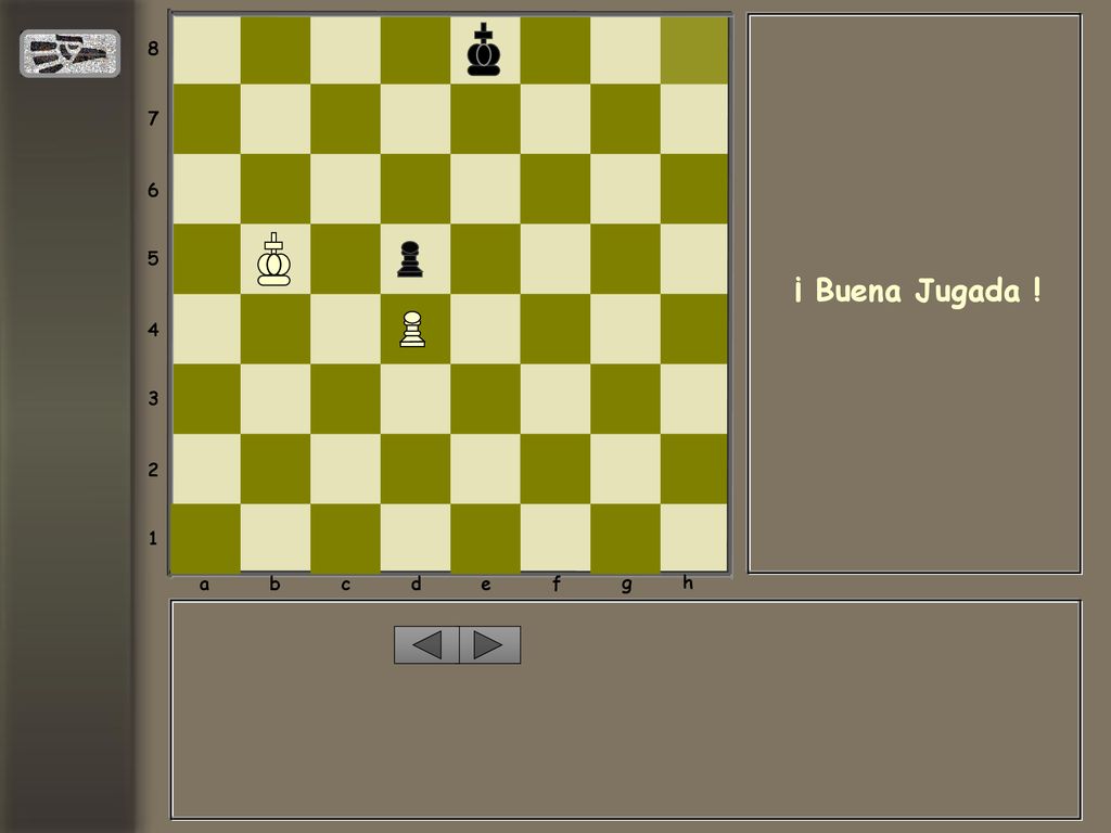 a b c d e f g h ¡ Buena Jugada !