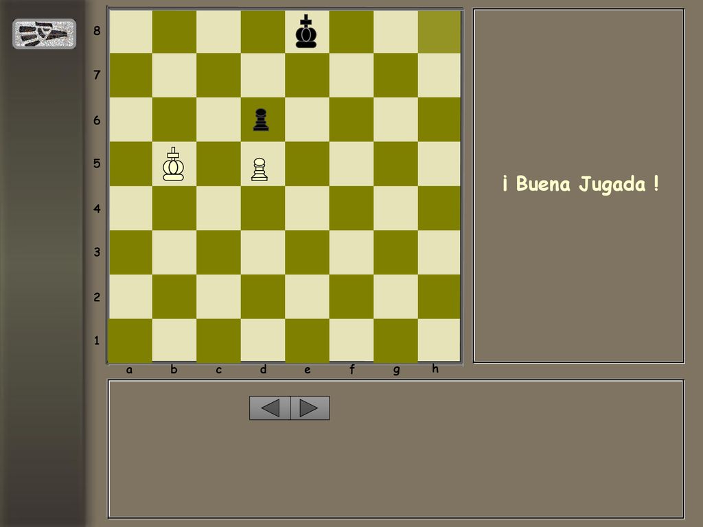 a b c d e f g h ¡ Buena Jugada !