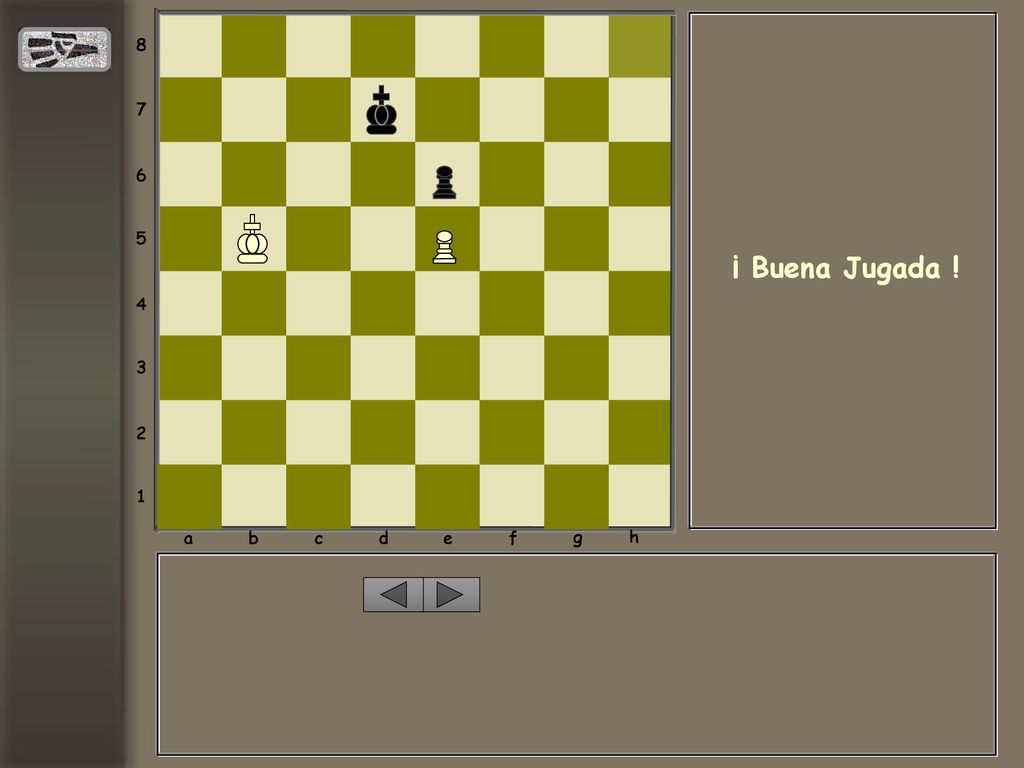 a b c d e f g h ¡ Buena Jugada !