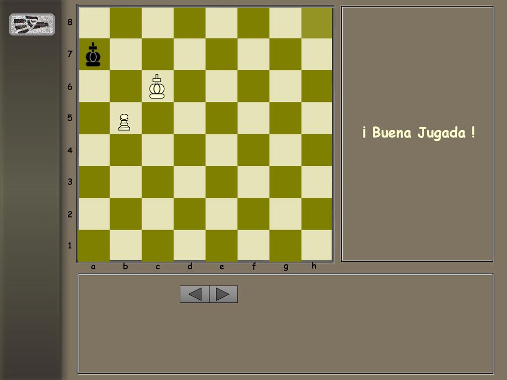 a b c d e f g h ¡ Buena Jugada !
