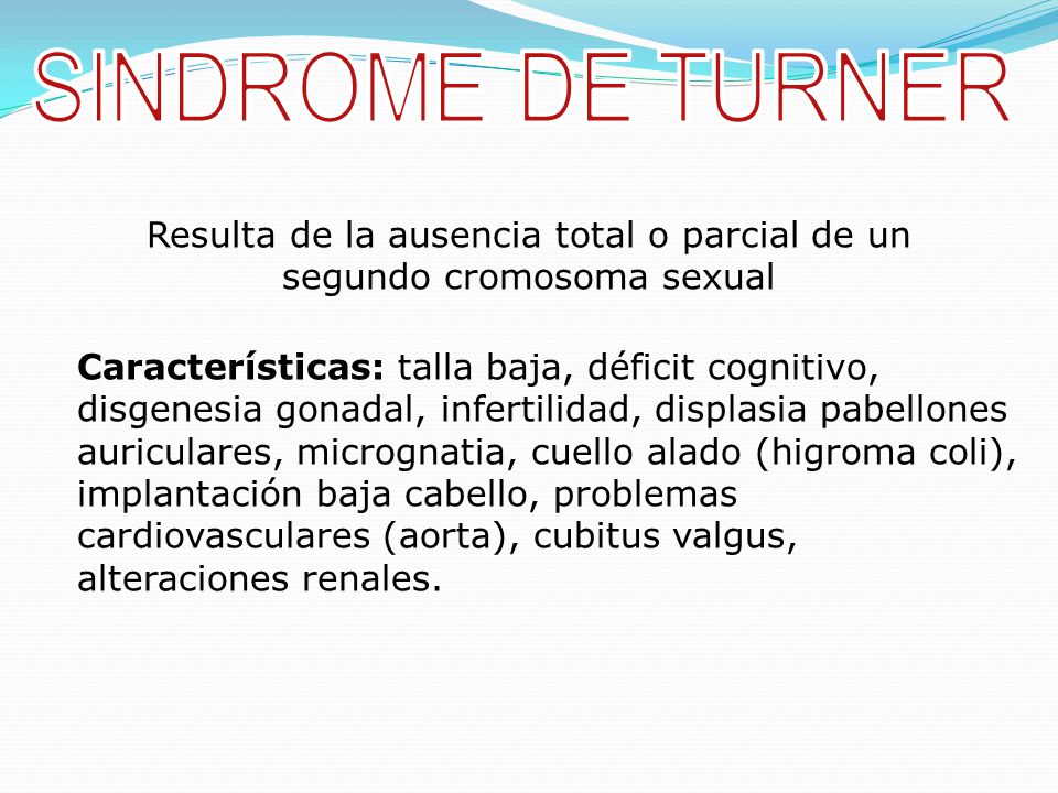 Resulta de la ausencia total o parcial de un segundo cromosoma sexual