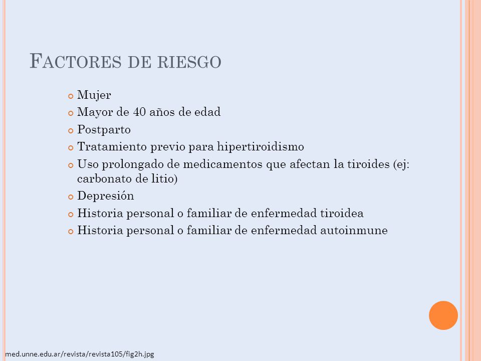 Factores de riesgo Mujer Mayor de 40 años de edad Postparto
