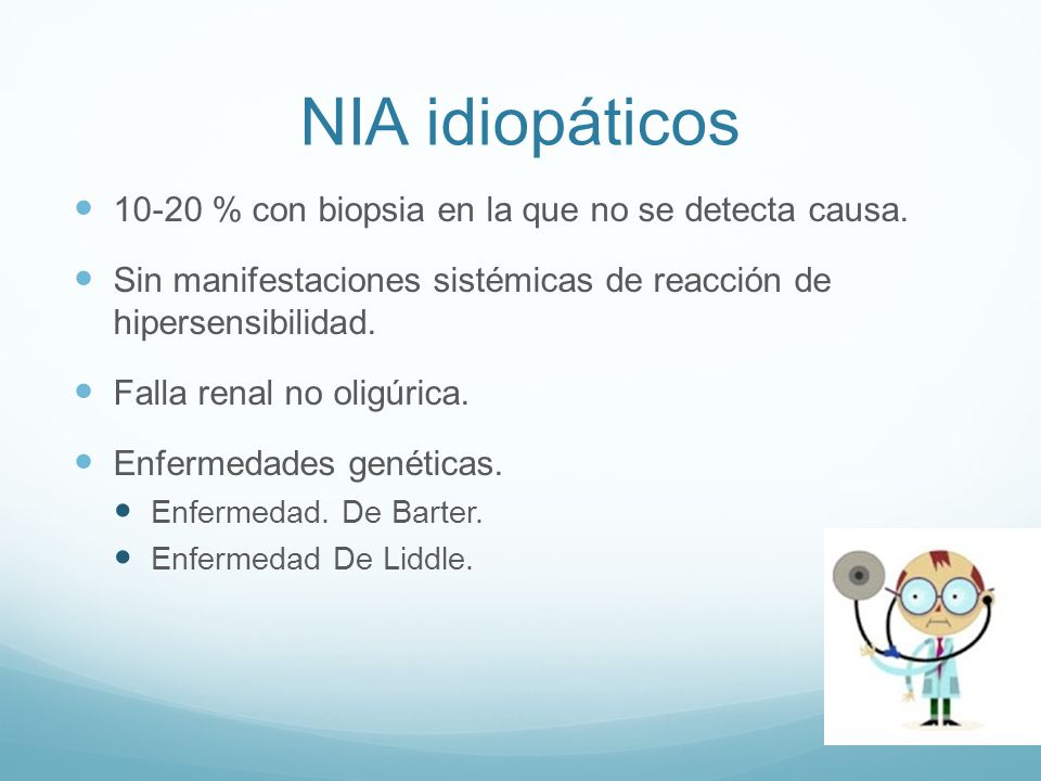NIA idiopáticos % con biopsia en la que no se detecta causa.