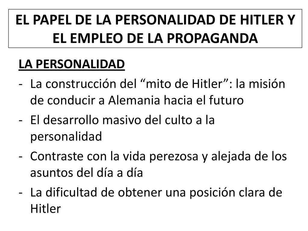 EL PAPEL DE LA PERSONALIDAD DE HITLER Y EL EMPLEO DE LA PROPAGANDA
