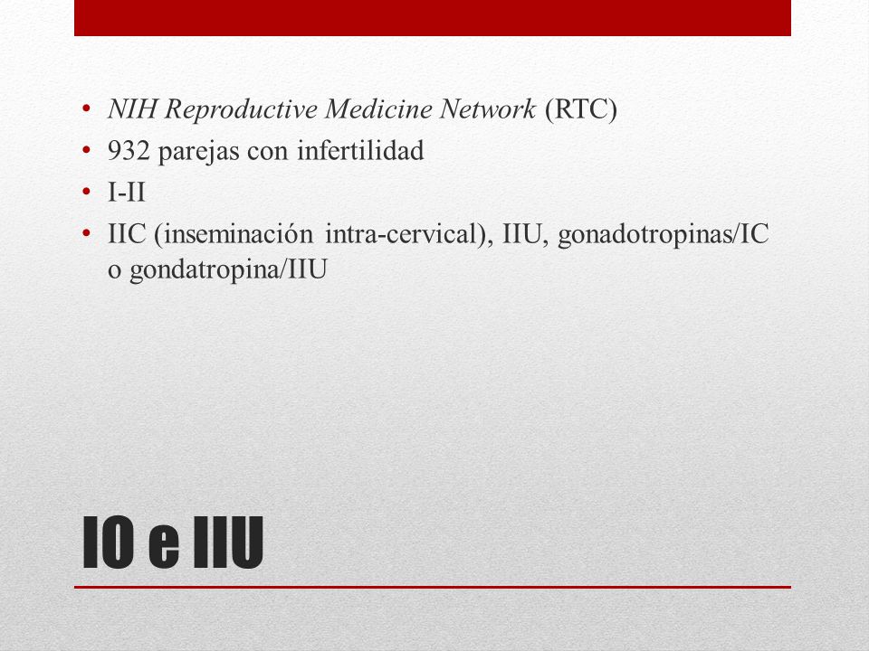 IO e IIU NIH Reproductive Medicine Network (RTC)