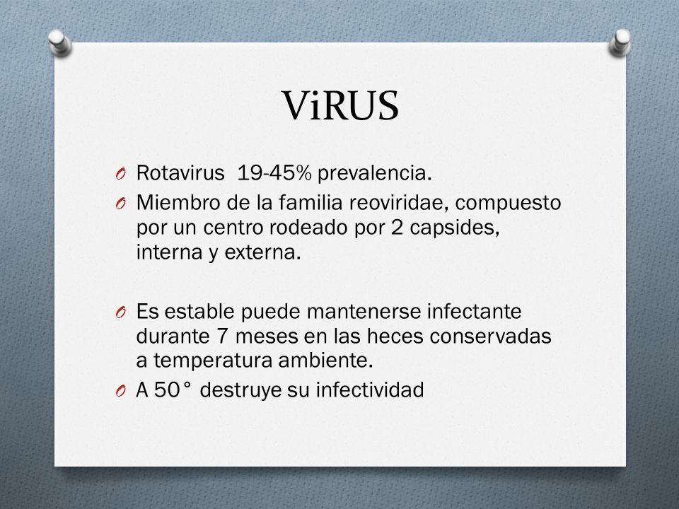 ViRUS Rotavirus 19-45% prevalencia.