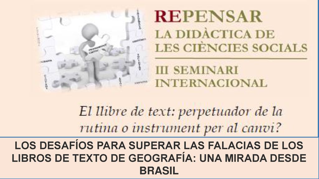 LOS DESAFÍOS PARA SUPERAR LAS FALACIAS DE LOS LIBROS DE TEXTO DE GEOGRAFÍA: UNA MIRADA DESDE BRASIL
