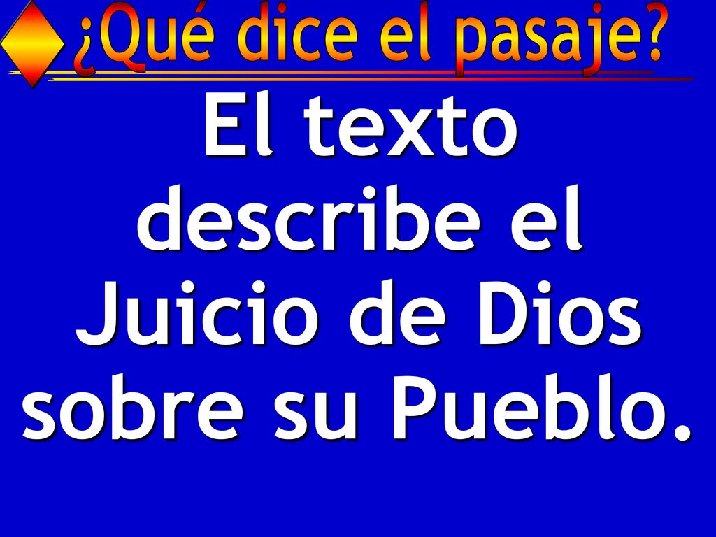 El texto describe el Juicio de Dios sobre su Pueblo.