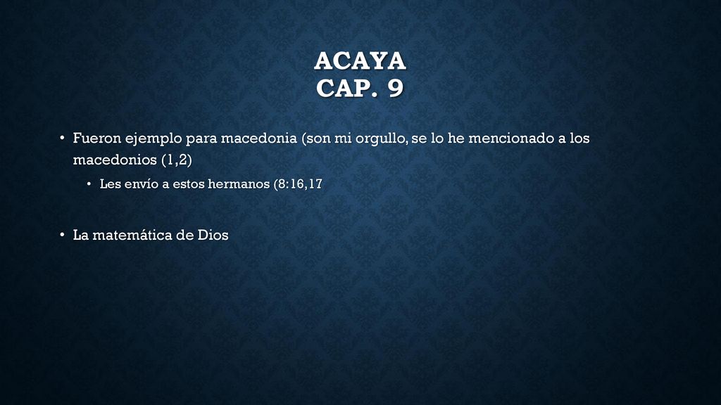 Acaya Cap. 9 Fueron ejemplo para macedonia (son mi orgullo, se lo he mencionado a los macedonios (1,2)