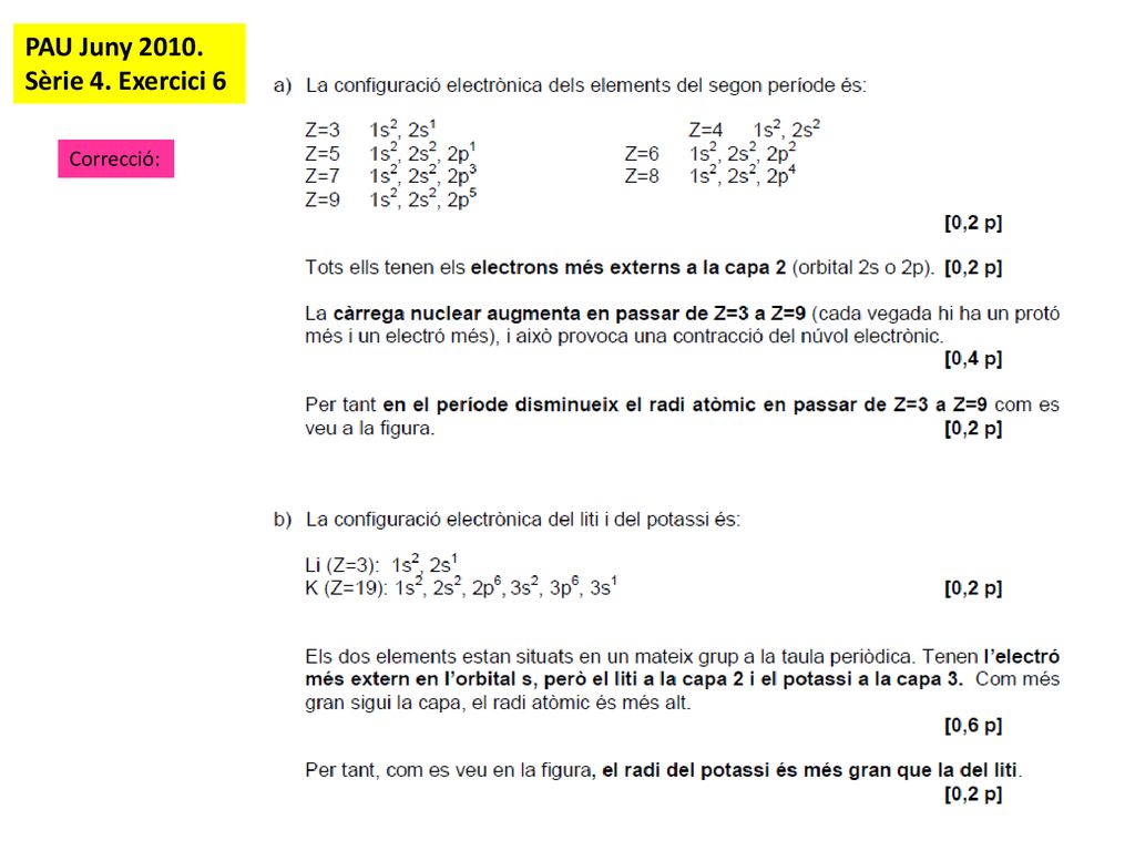 PAU Juny Sèrie 4. Exercici 6 Correcció: