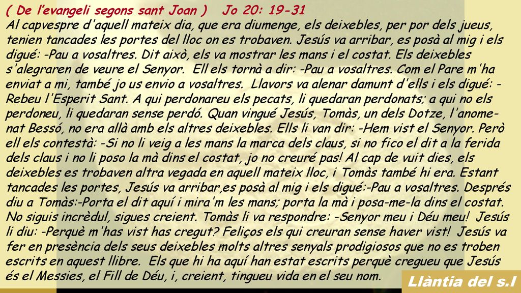 Llàntia del s.I ( De l’evangeli segons sant Joan ) Jo 20: 19-31