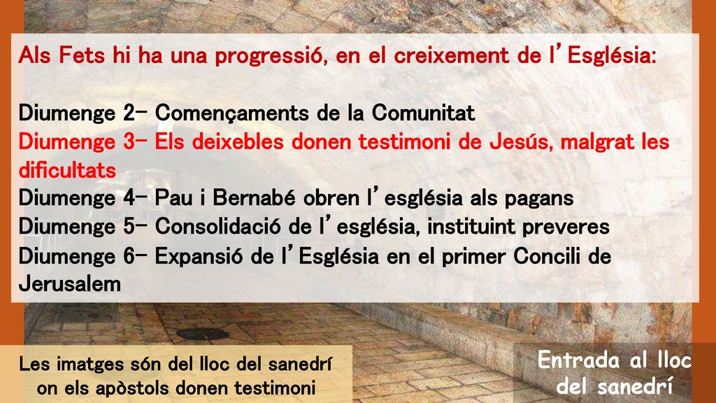 Als Fets hi ha una progressió, en el creixement de l’Església: