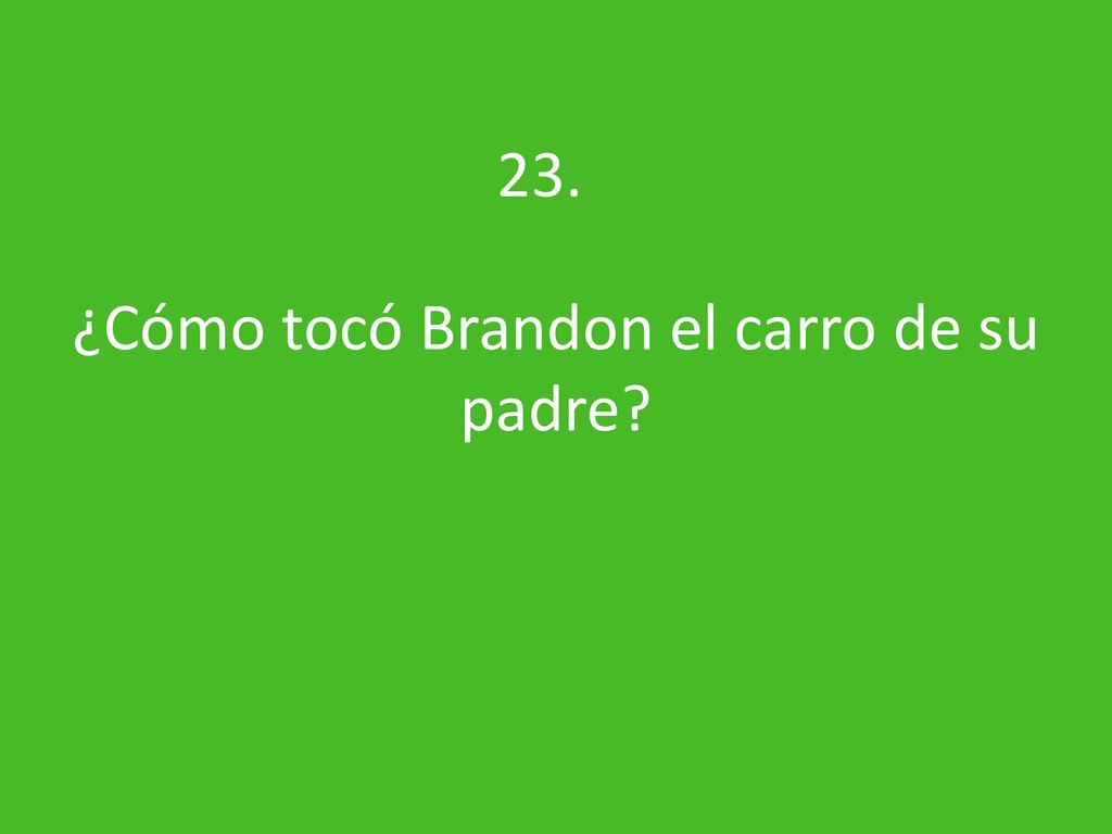 ¿Cómo tocó Brandon el carro de su padre