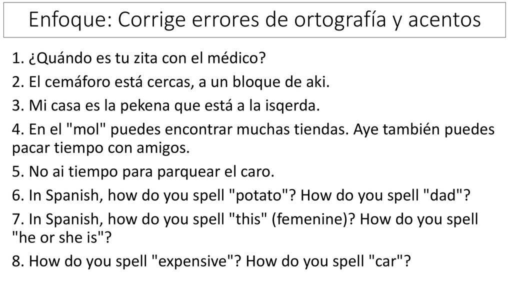 Enfoque: Corrige errores de ortografía y acentos