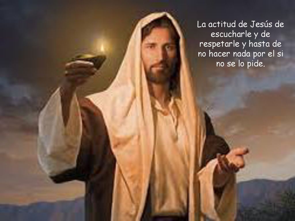 La actitud de Jesús de escucharle y de respetarle y hasta de no hacer nada por el si no se lo pide.