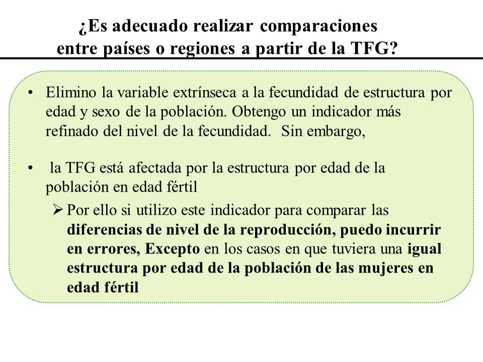 ¿Es adecuado realizar comparaciones entre países o regiones a partir de la TFG