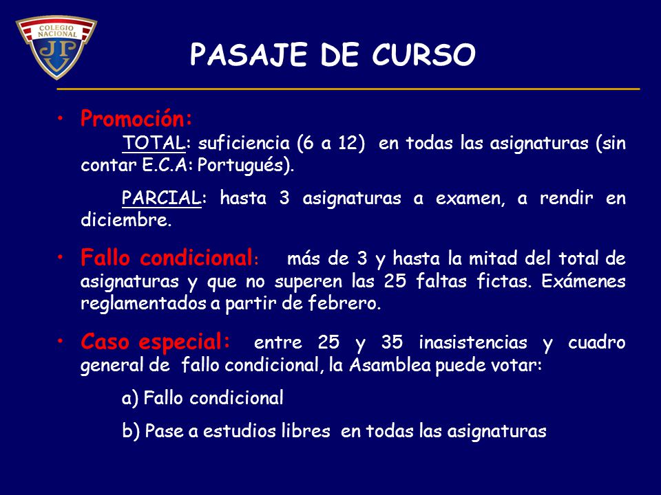 PASAJE DE CURSO Promoción: TOTAL: suficiencia (6 a 12) en todas las asignaturas (sin contar E.C.A: Portugués).