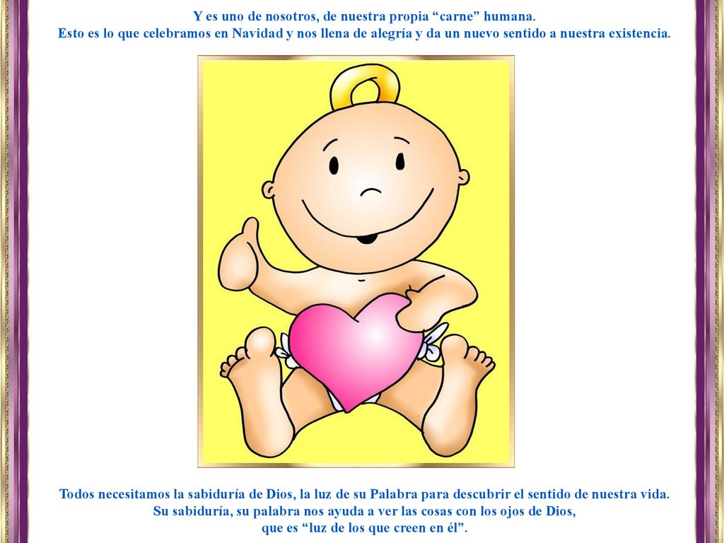 Y es uno de nosotros, de nuestra propia carne humana.