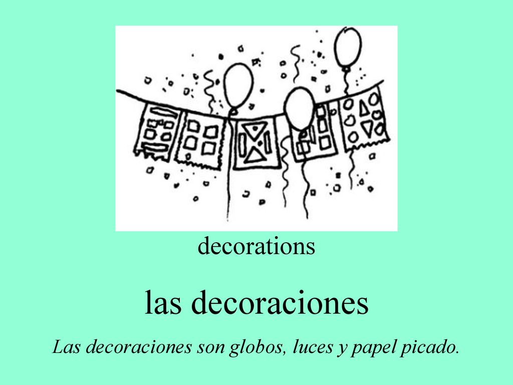 Las decoraciones son globos, luces y papel picado.