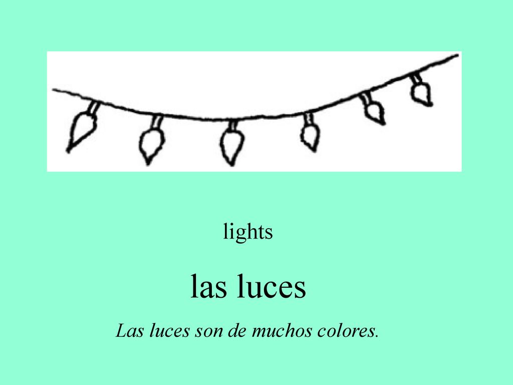Las luces son de muchos colores.