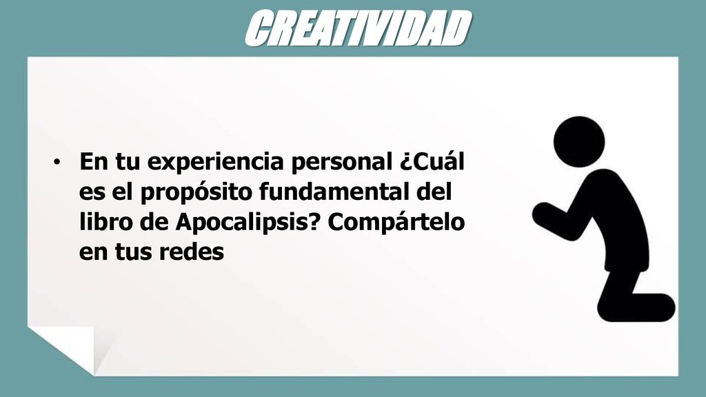 CREATIVIDAD En tu experiencia personal ¿Cuál es el propósito fundamental del libro de Apocalipsis.