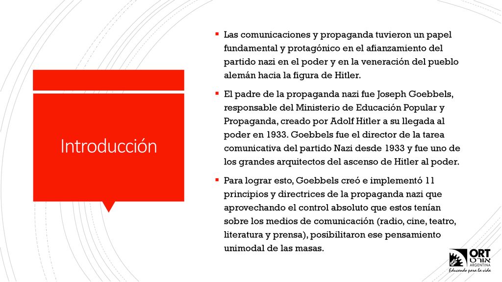 Las comunicaciones y propaganda tuvieron un papel fundamental y protagónico en el afianzamiento del partido nazi en el poder y en la veneración del pueblo alemán hacia la figura de Hitler.