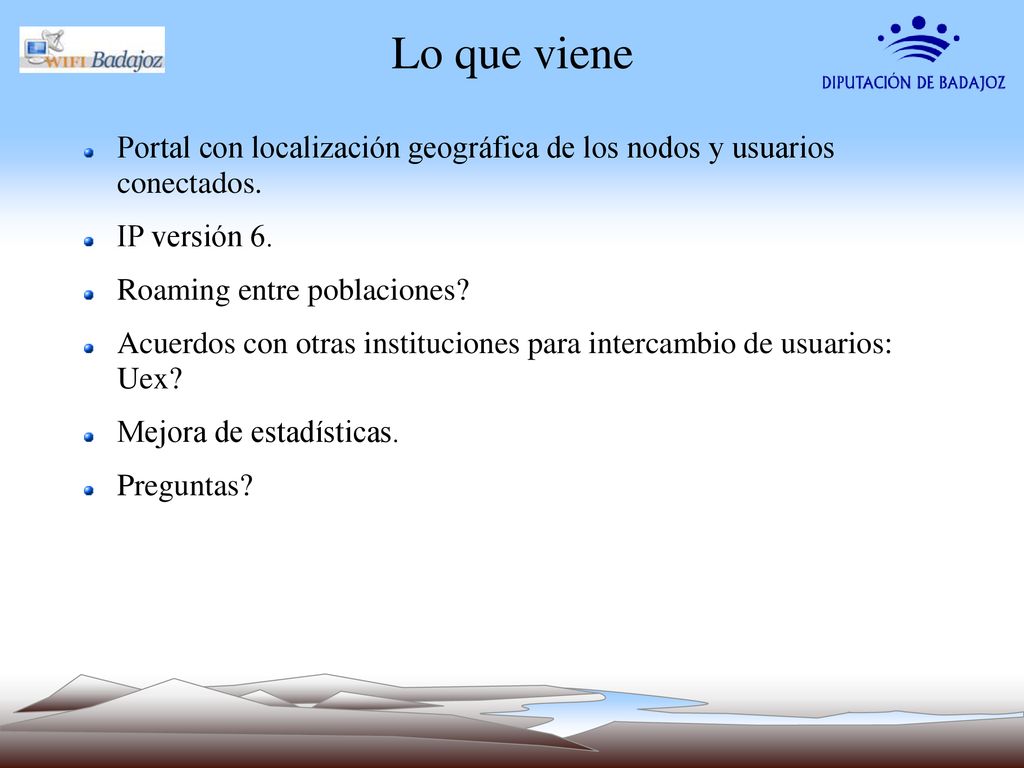 Lo que viene Portal con localización geográfica de los nodos y usuarios conectados. IP versión 6.