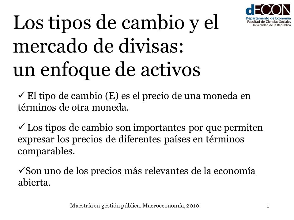 Los tipos de cambio y el mercado de divisas: un enfoque de activos