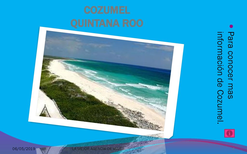 COZUMEL QUINTANA ROO Para conocer mas información de Cozumel.