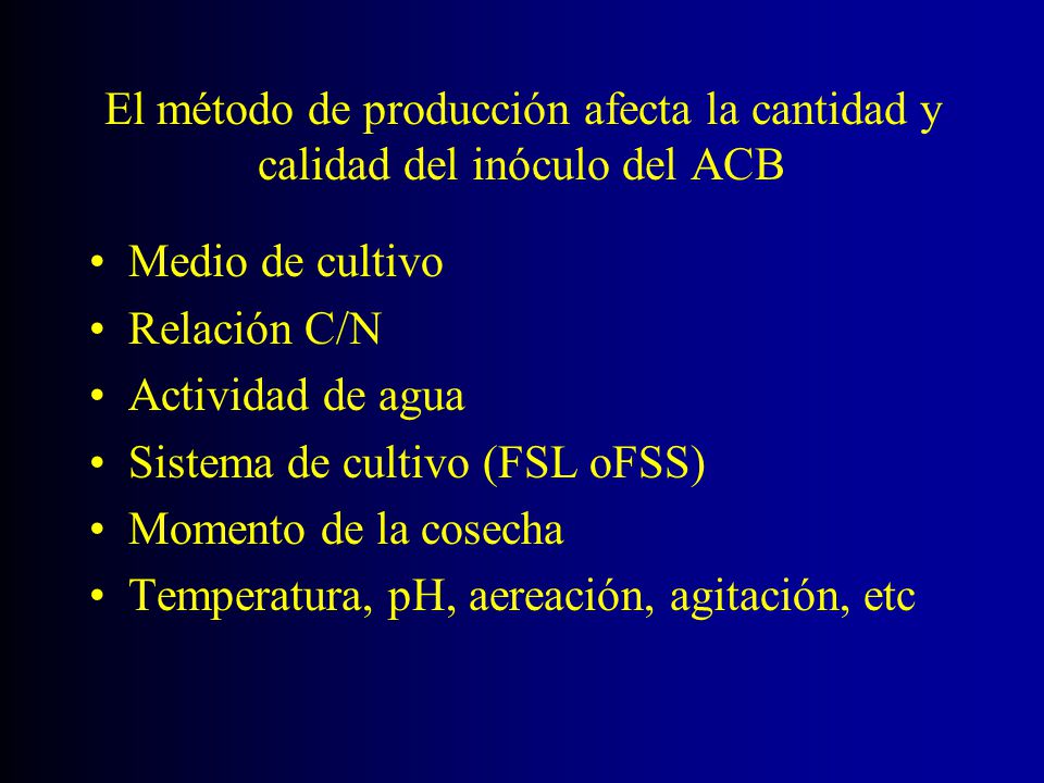 El método de producción afecta la cantidad y calidad del inóculo del ACB