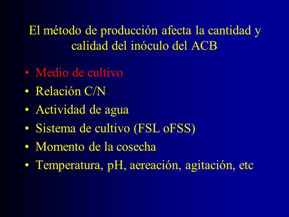 El método de producción afecta la cantidad y calidad del inóculo del ACB