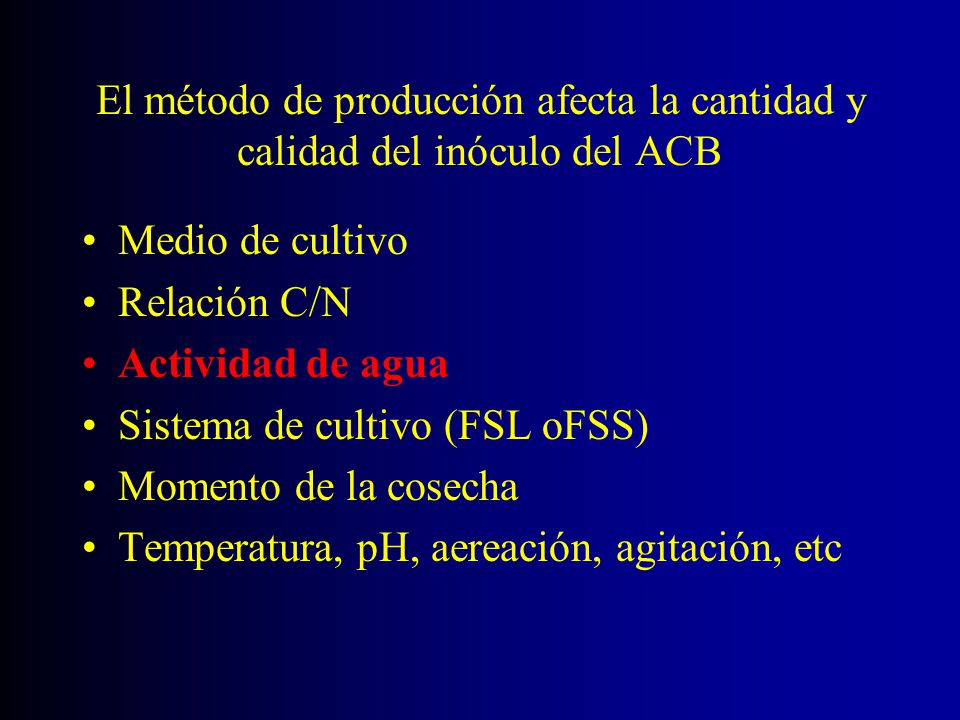 El método de producción afecta la cantidad y calidad del inóculo del ACB