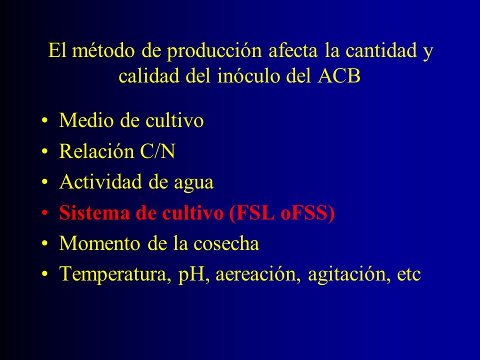 El método de producción afecta la cantidad y calidad del inóculo del ACB