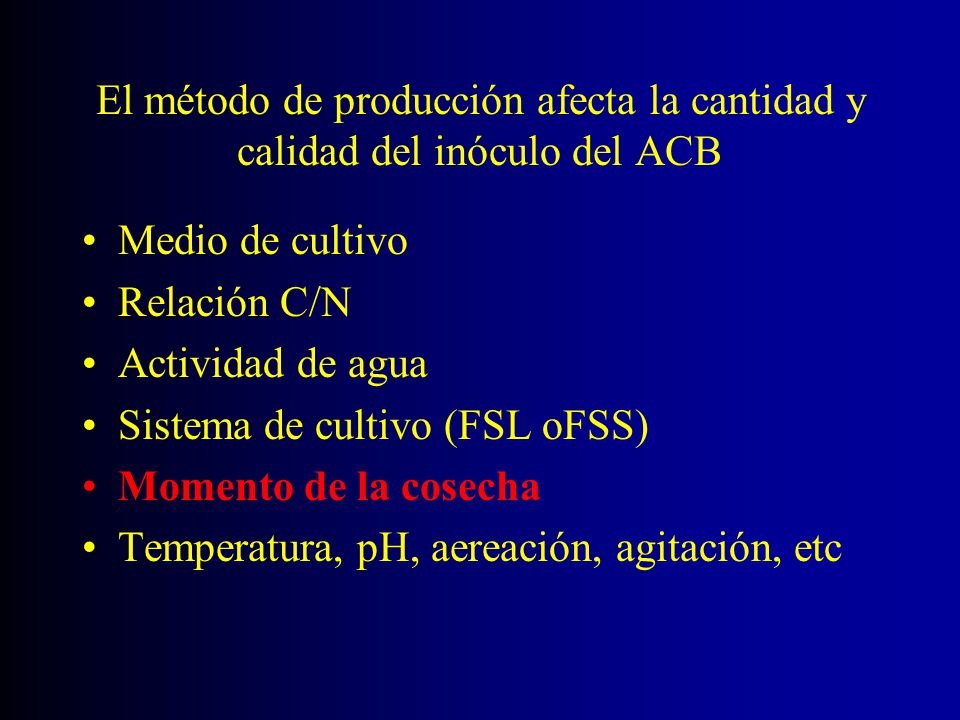 El método de producción afecta la cantidad y calidad del inóculo del ACB