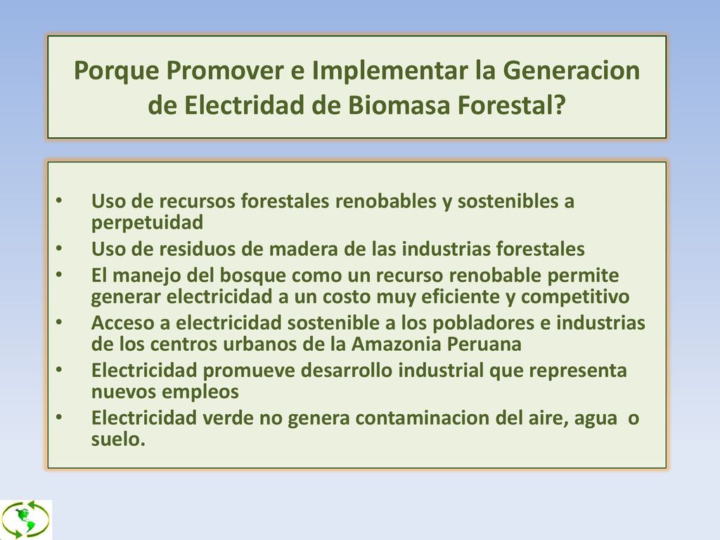 Porque Promover e Implementar la Generacion de Electridad de Biomasa Forestal