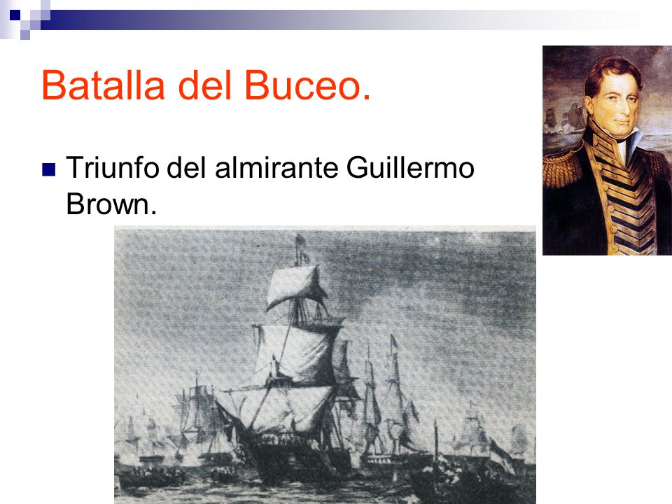Batalla del Buceo. Triunfo del almirante Guillermo Brown.