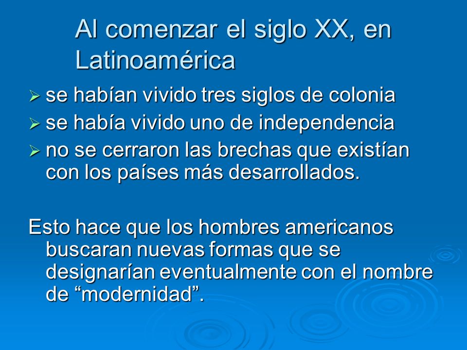 Al comenzar el siglo XX, en Latinoamérica